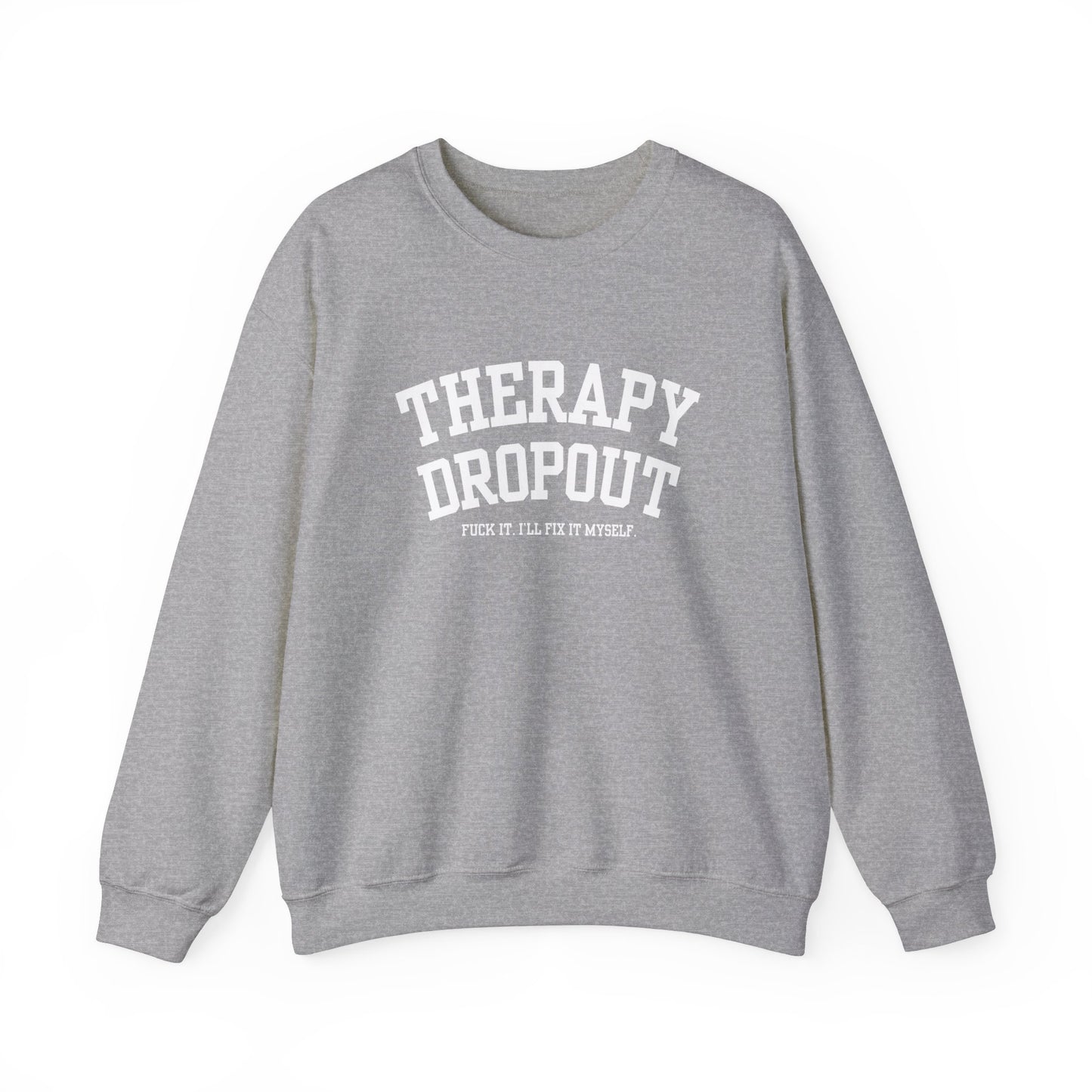 Therapy Dropout Crewneck