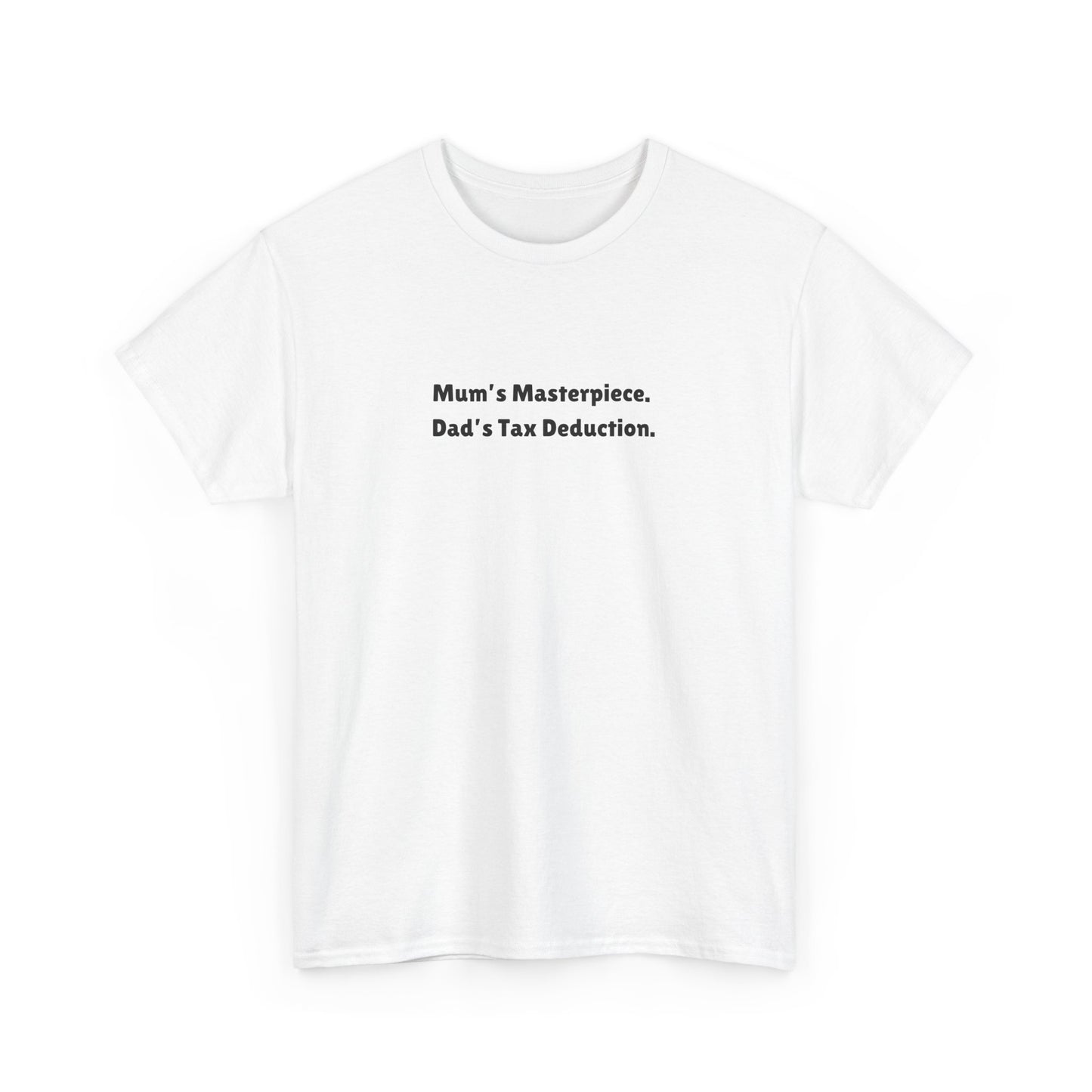 Dad's Tax Deduction Tee