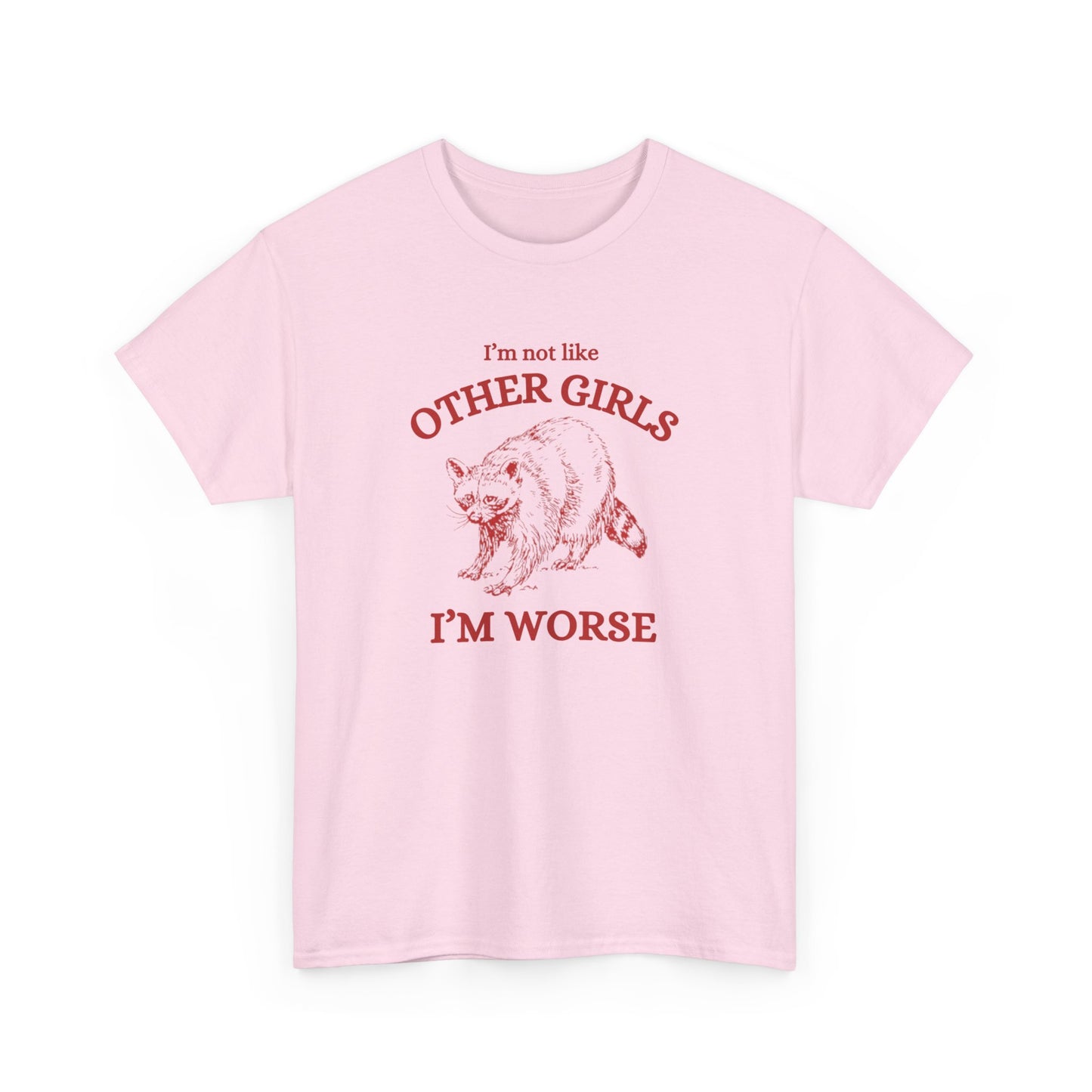 I'm Worse Tee