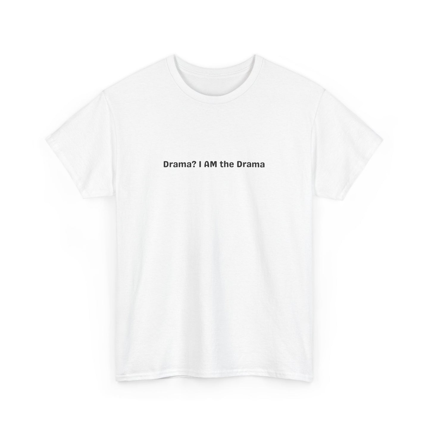 I Am Drama Tee