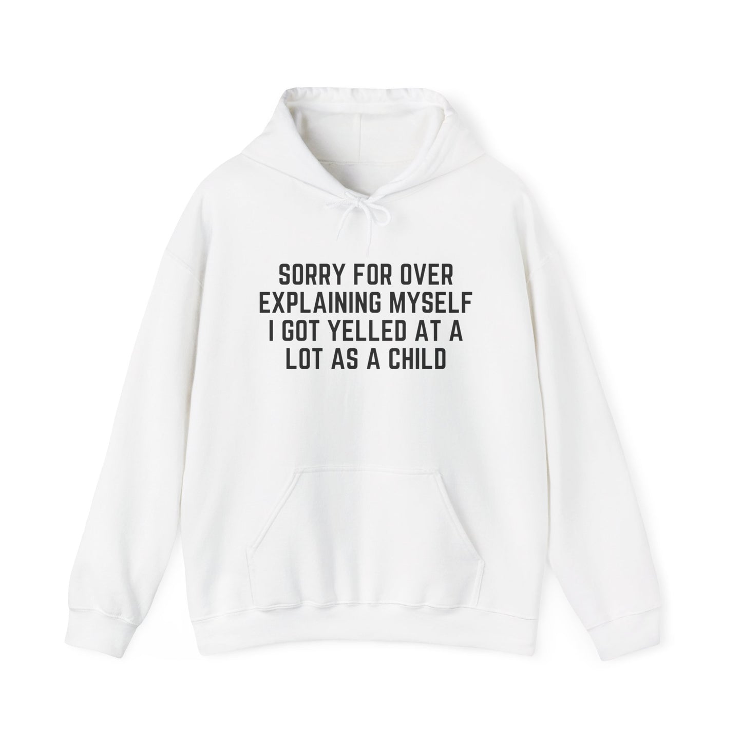 I Got Yelled at A lot Hoodie