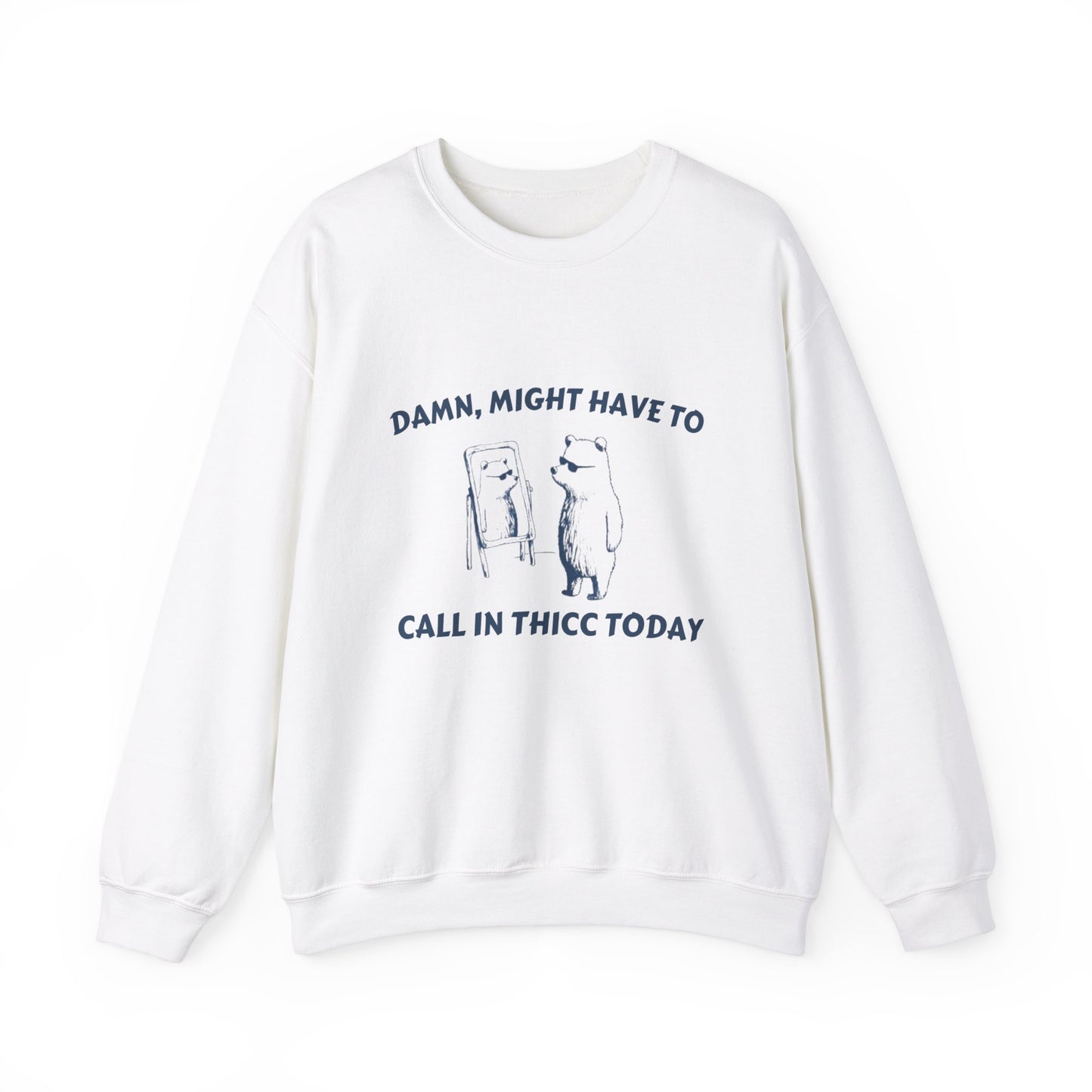Call in Thicc Crewneck