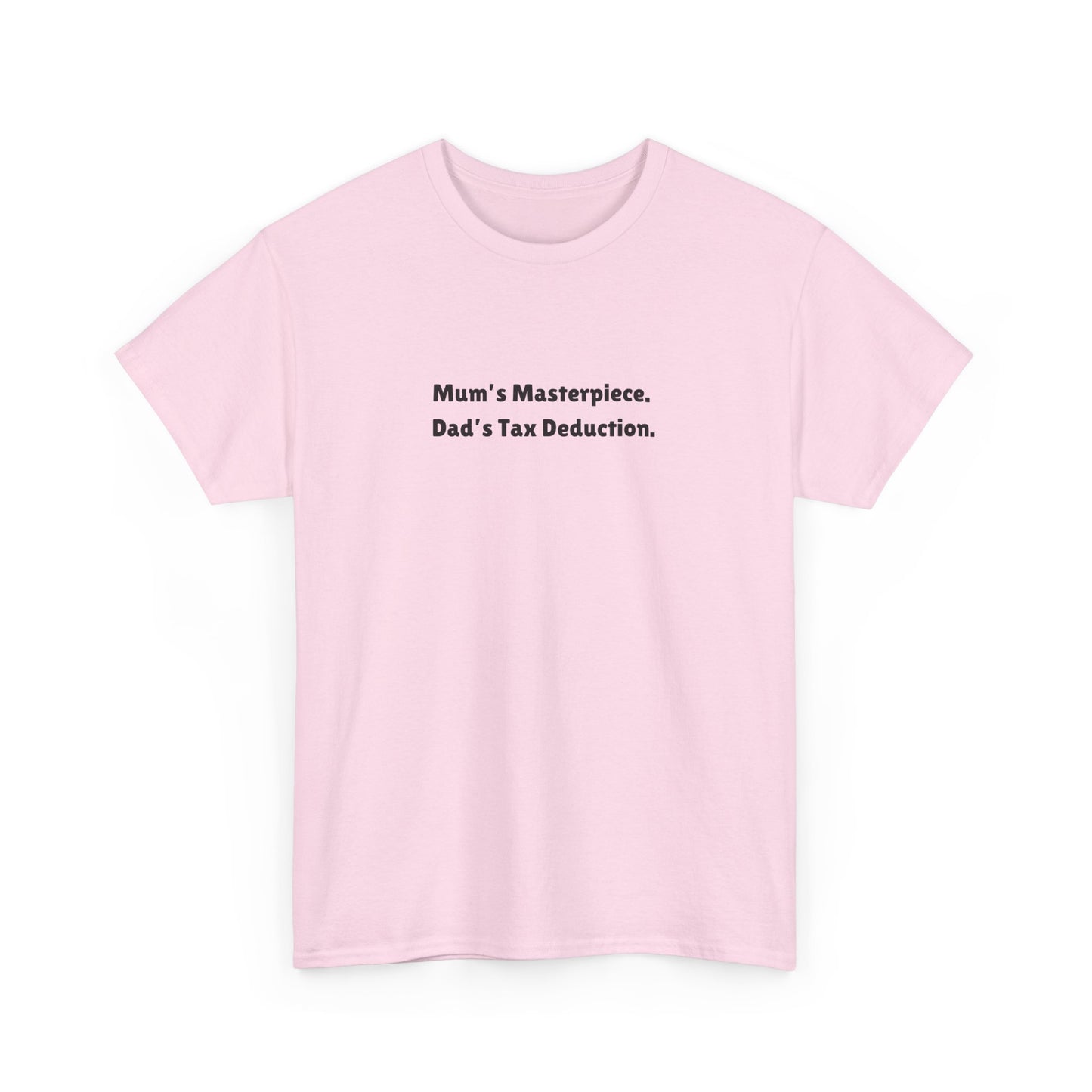 Dad's Tax Deduction Tee