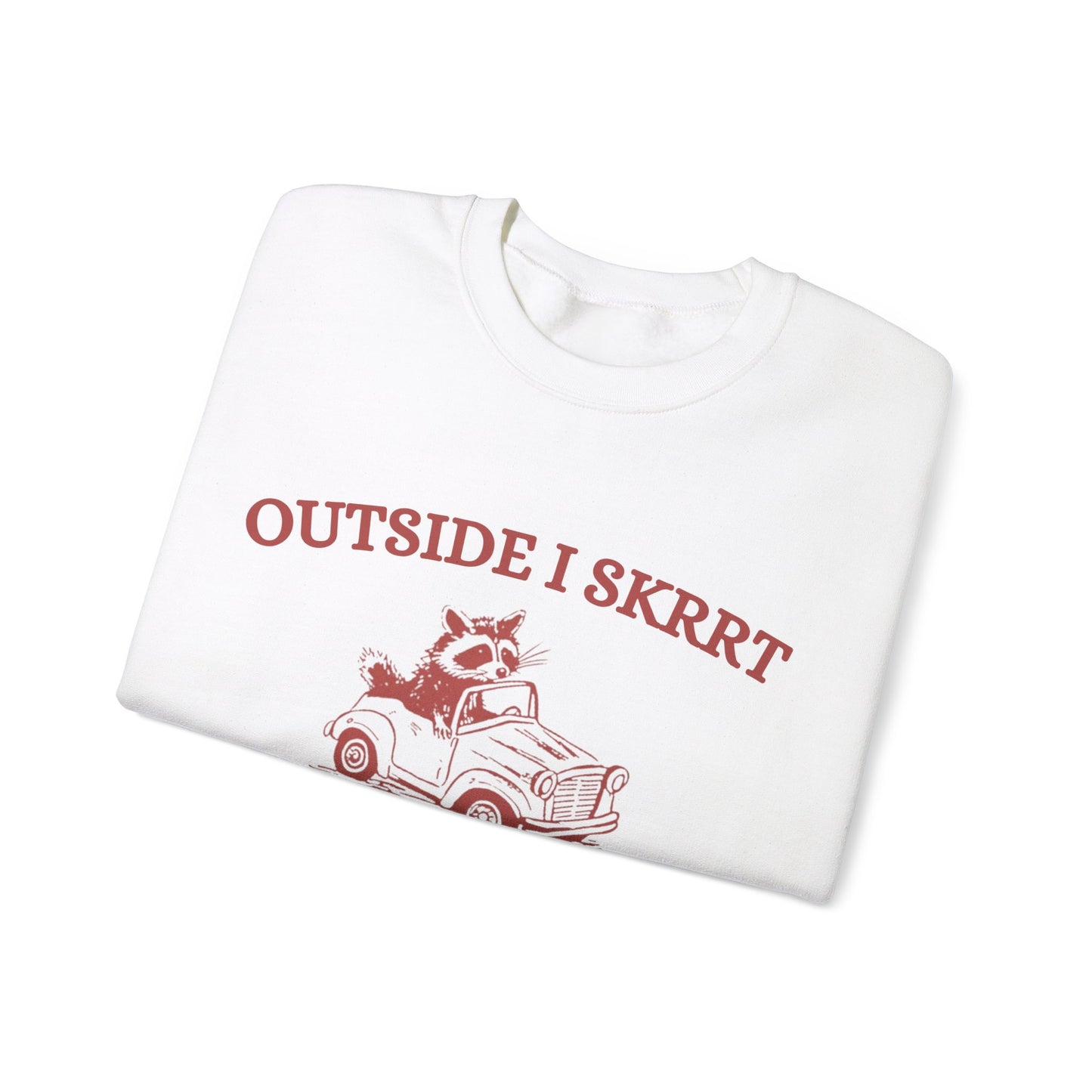 Outside I Skrrrt Crewneck