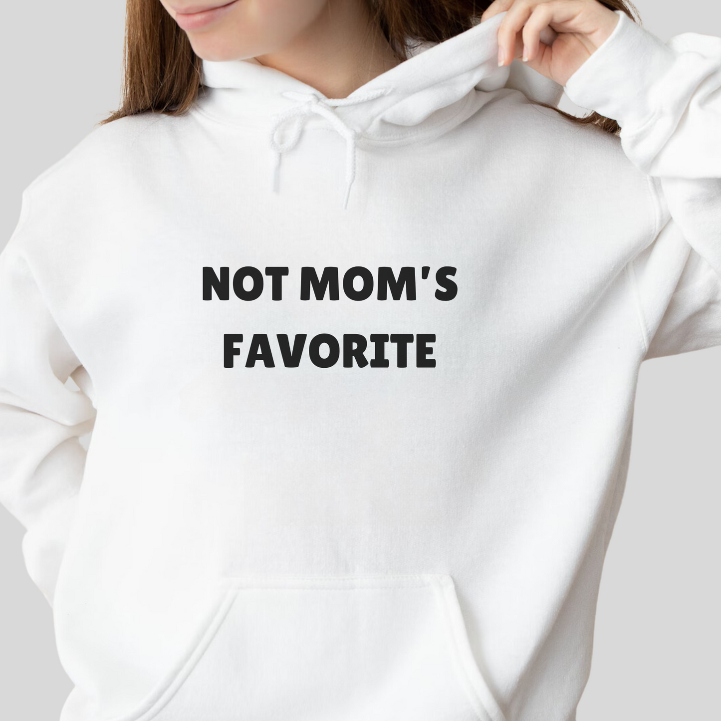 Not Mom's Favourite Hoodie
