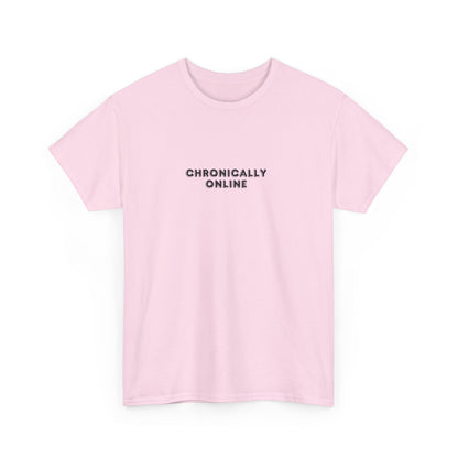 Chronically Online Tee