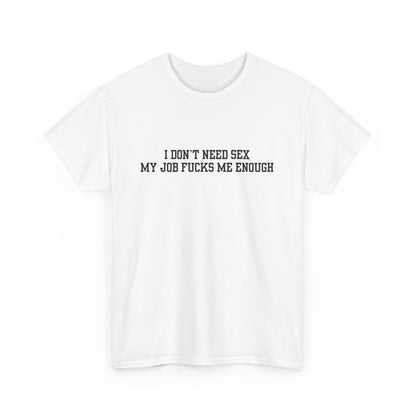 Job f*cks Me Tee