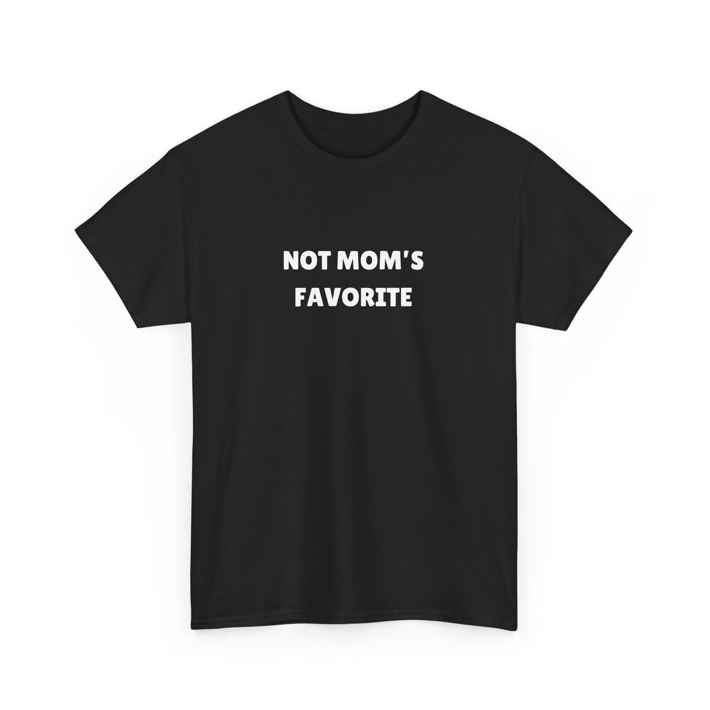 Not Mom's Favourite Tee