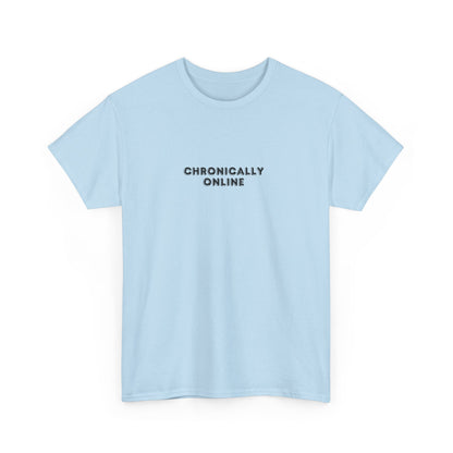 Chronically Online Tee