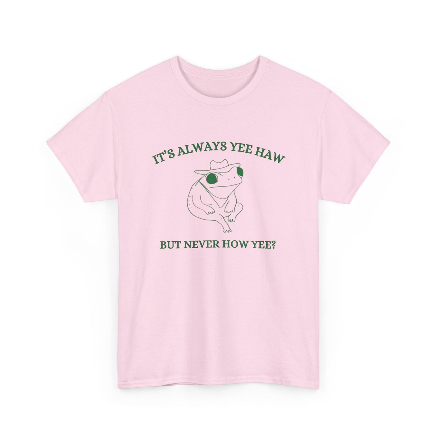 Always Yee Haw Tee