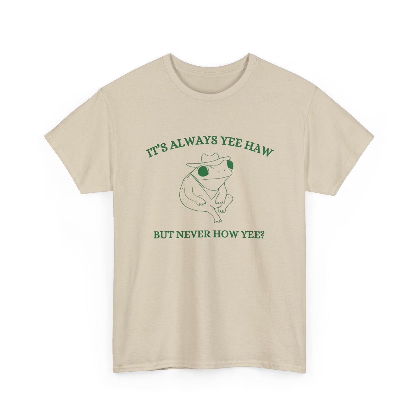 Always Yee Haw Tee