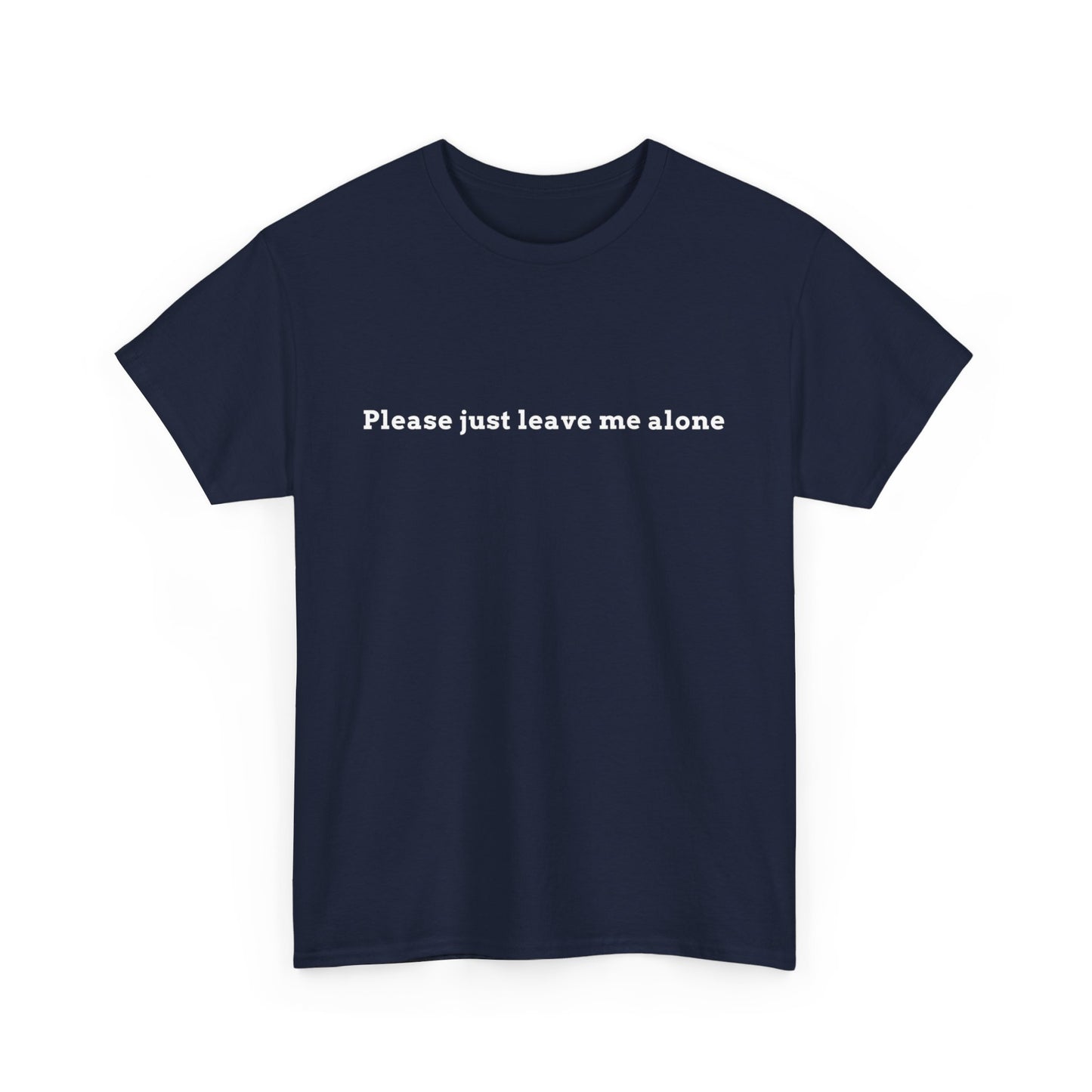 Leave Me Alone Tee