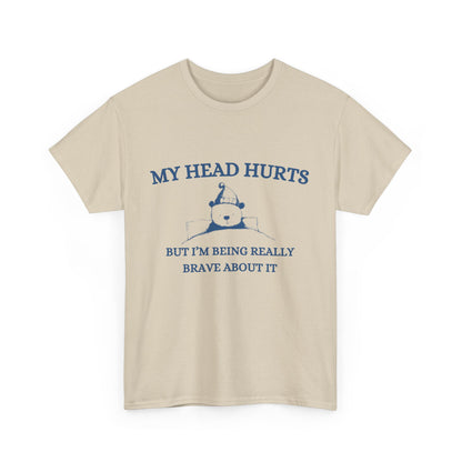 My Head Hurts Tee