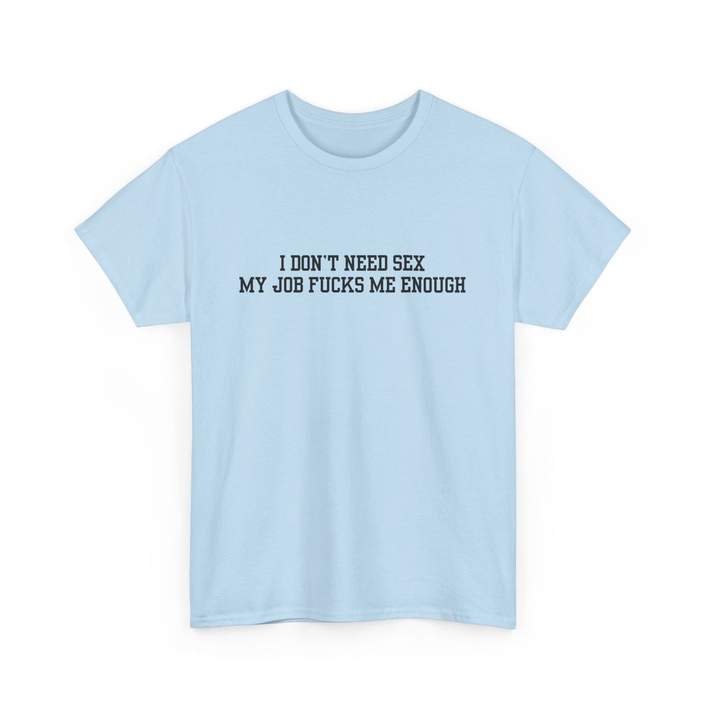 Job f*cks Me Tee