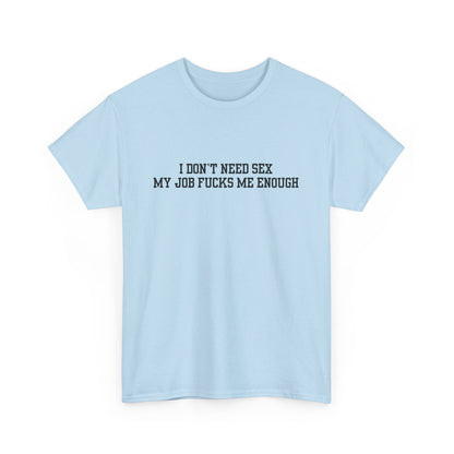 Job f*cks Me Tee