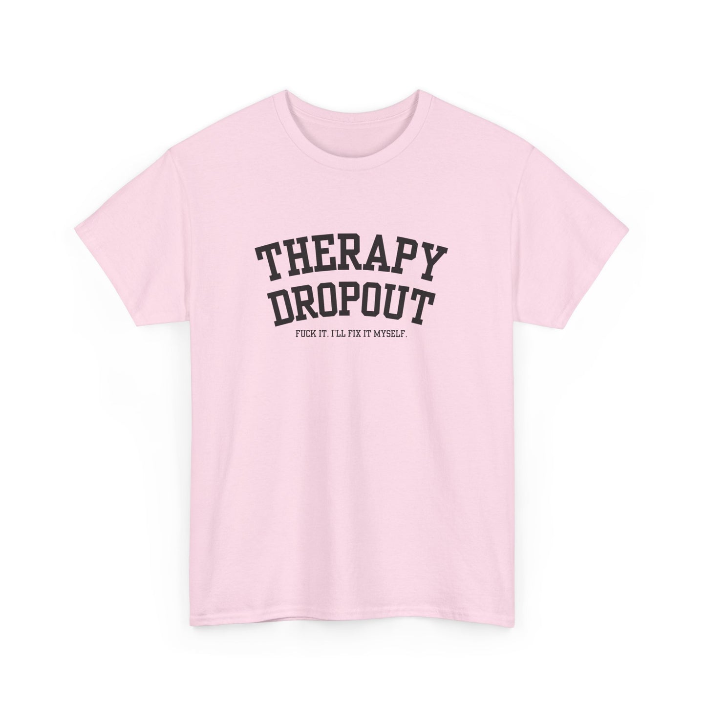 Therapy Dropout Tee