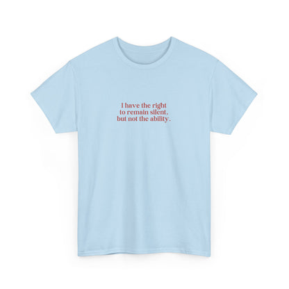 Right to Remain Silent Tee