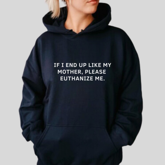 Euthanize me Hoodie