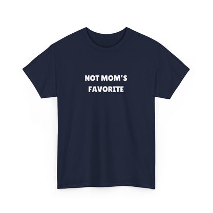 Not Mom's Favourite Tee