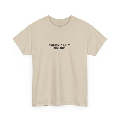 Chronically Online Tee