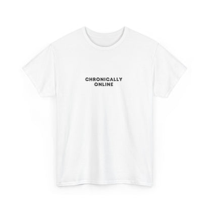 Chronically Online Tee