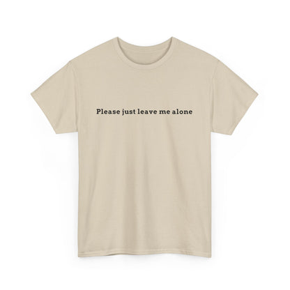 Leave Me Alone Tee