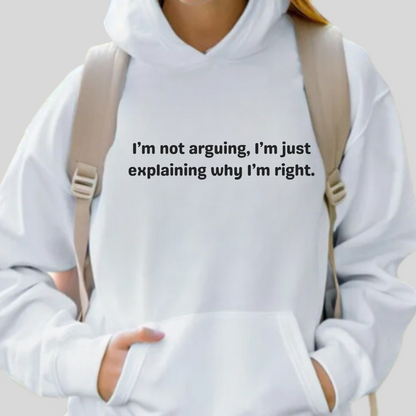 I'm Right Hoodie