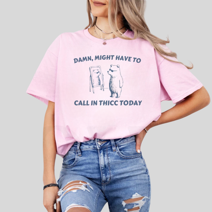 Call in Thicc Tee