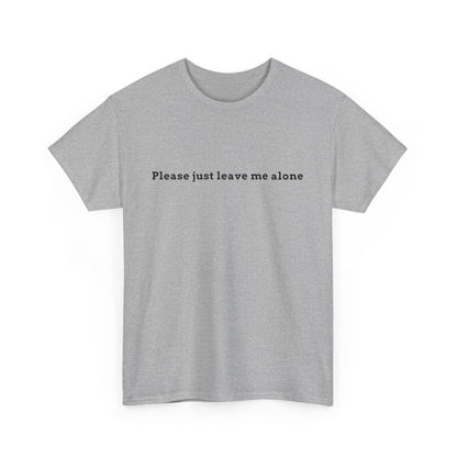 Leave Me Alone Tee