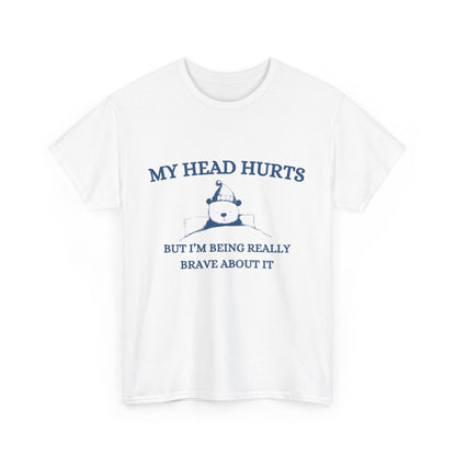 My Head Hurts Tee