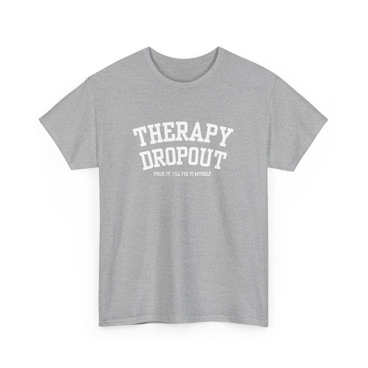 Therapy Dropout Tee