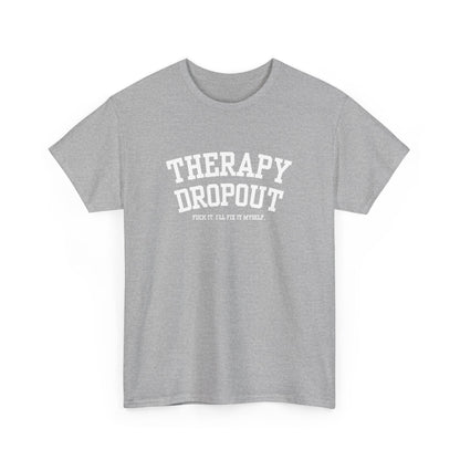 Therapy Dropout Tee