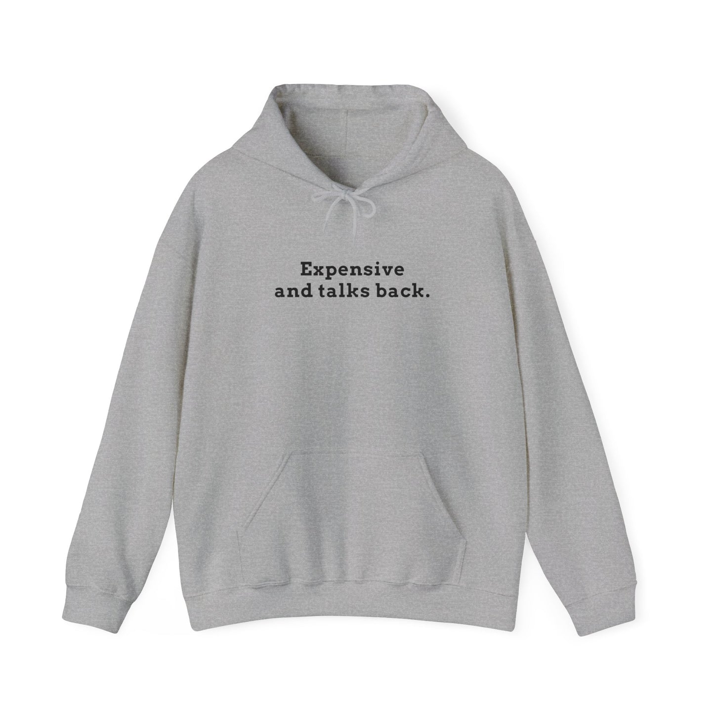 Expensive & Talks Back Hoodie