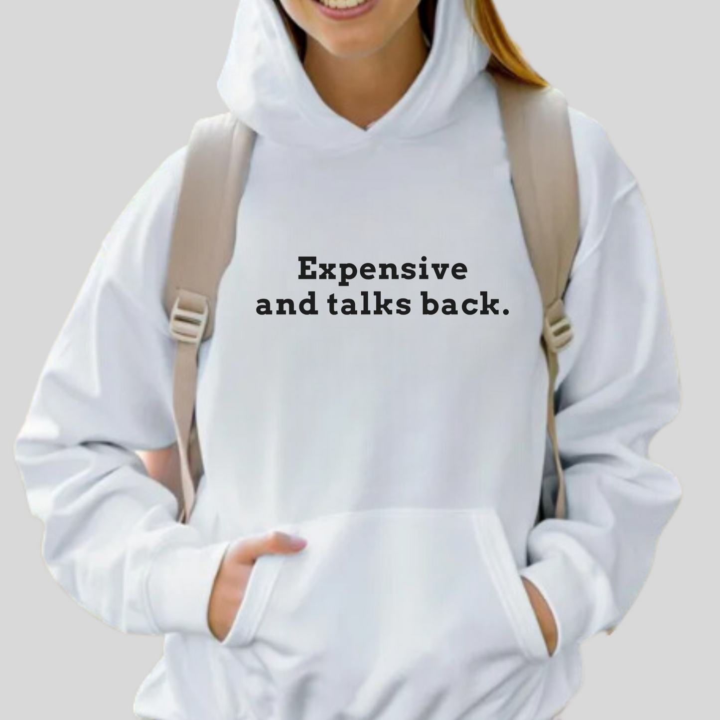 Expensive & Talks Back Hoodie