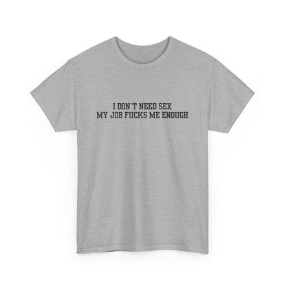 Job f*cks Me Tee