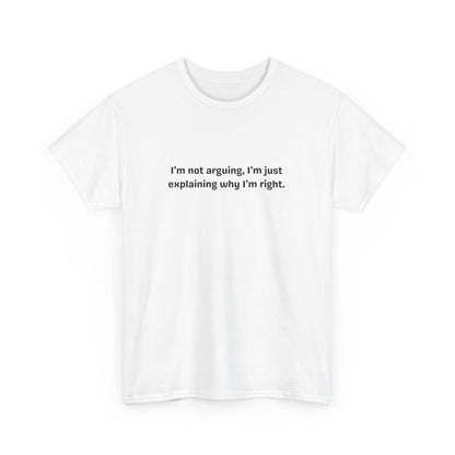 I'm Right Tee