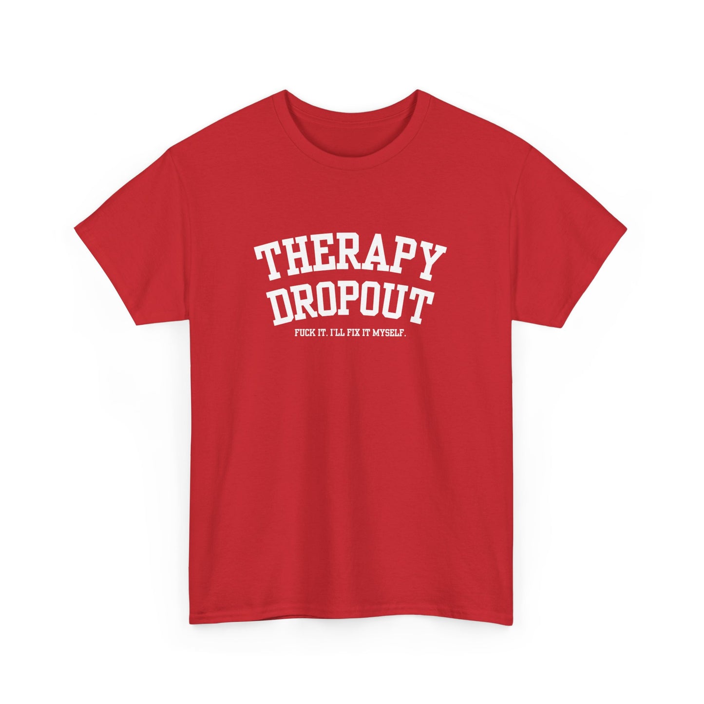 Therapy Dropout Tee