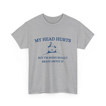 My Head Hurts Tee