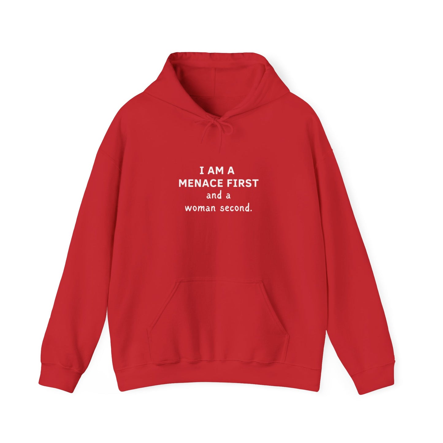 Menace first, woman second Hoodie