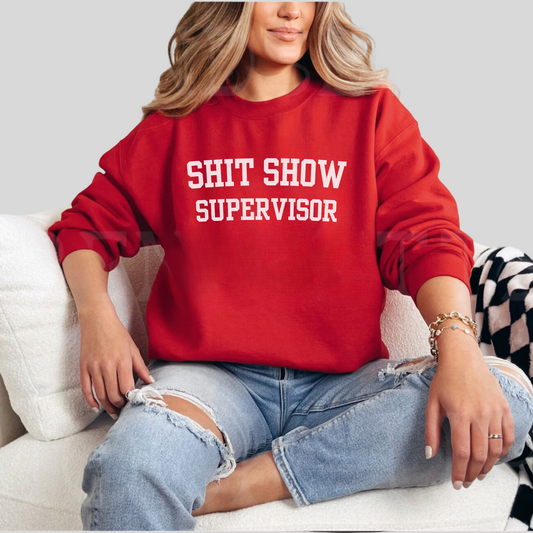 Shit Show Supervisor Crewneck