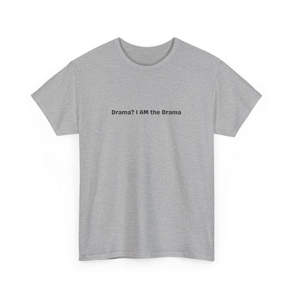 I Am Drama Tee