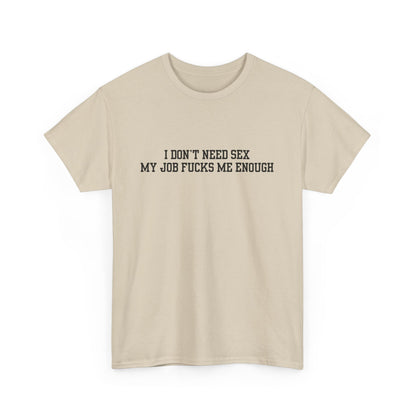 Job f*cks Me Tee