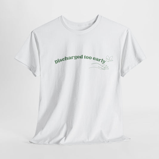 Discharged Early Tee