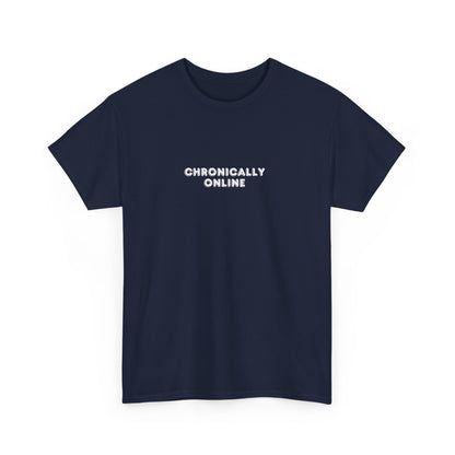 Chronically Online Tee