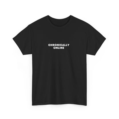 Chronically Online Tee