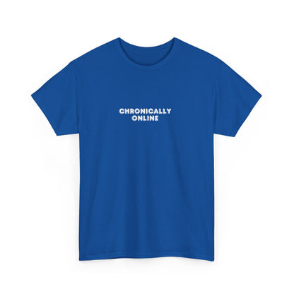 Chronically Online Tee