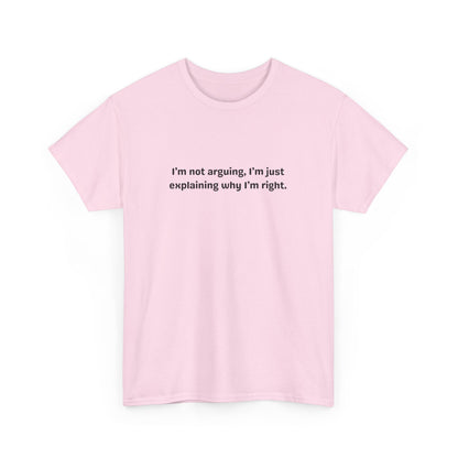 I'm Right Tee