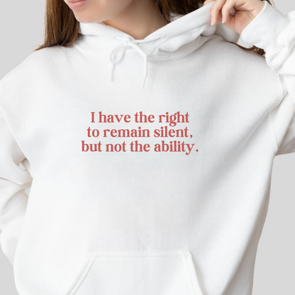 Right to Remain Silent Hoodie