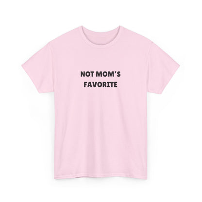 Not Mom's Favourite Tee